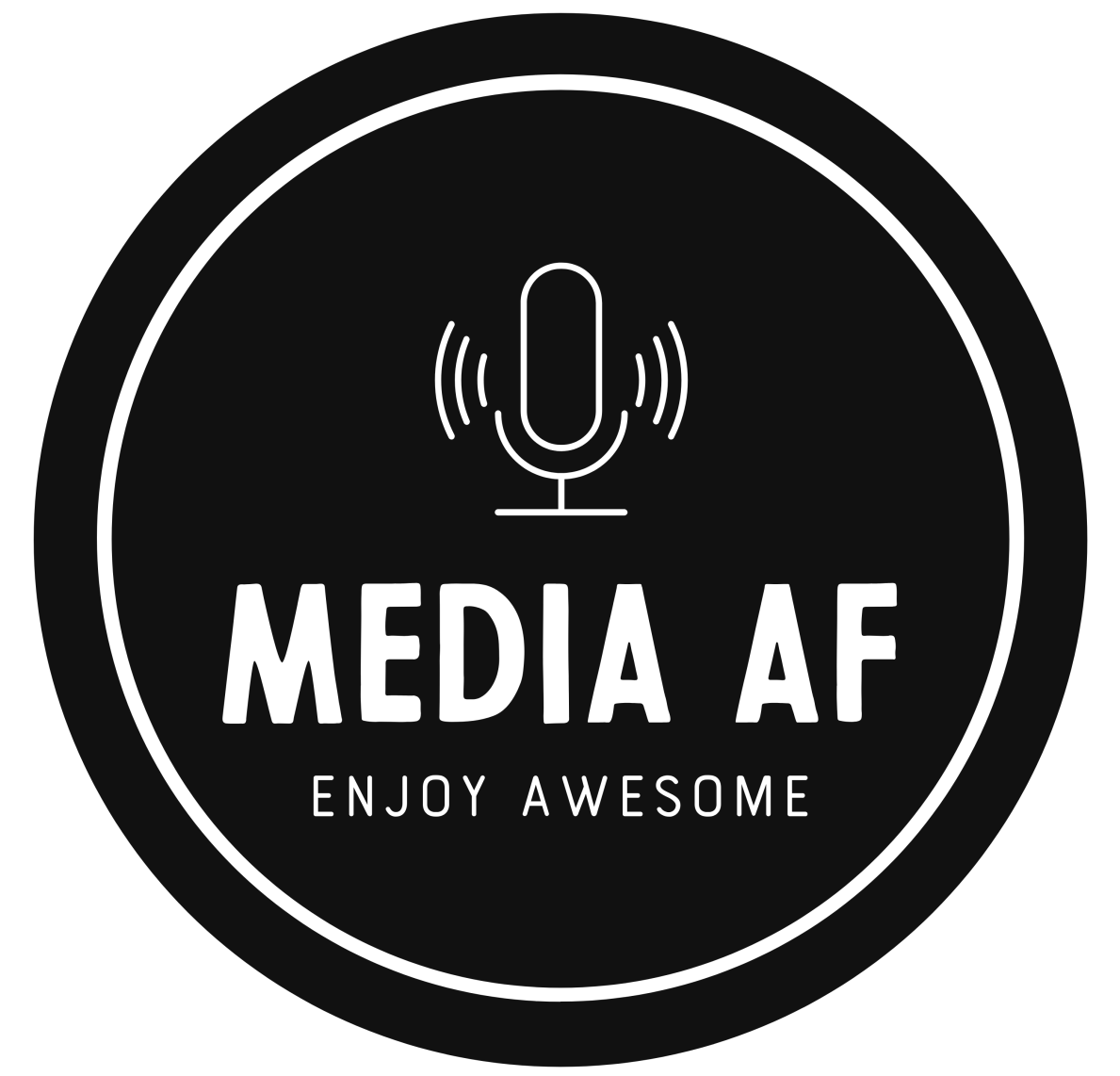 Media AF: Enjoy Awesome